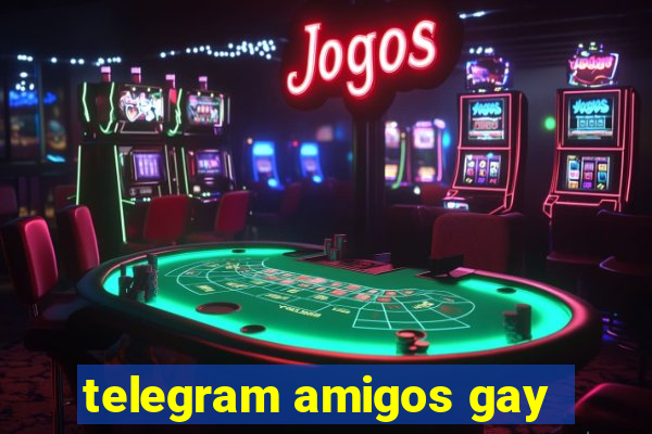 telegram amigos gay